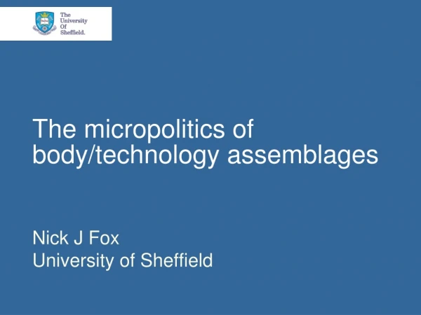 The micropolitics of body/technology assemblages