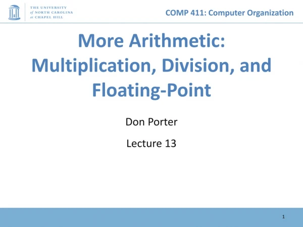 More Arithmetic: Multiplication, Division, and Floating-Point