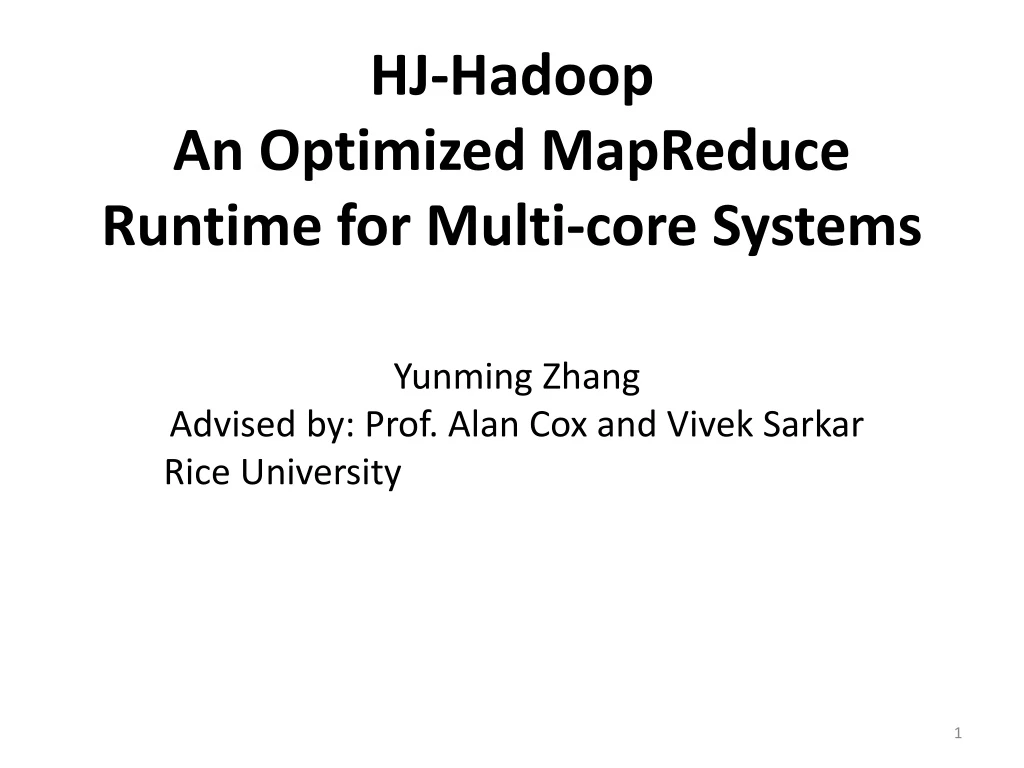 hj hadoop an optimized mapreduce runtime for multi core systems