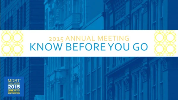 2015 Annual meeting know before you go