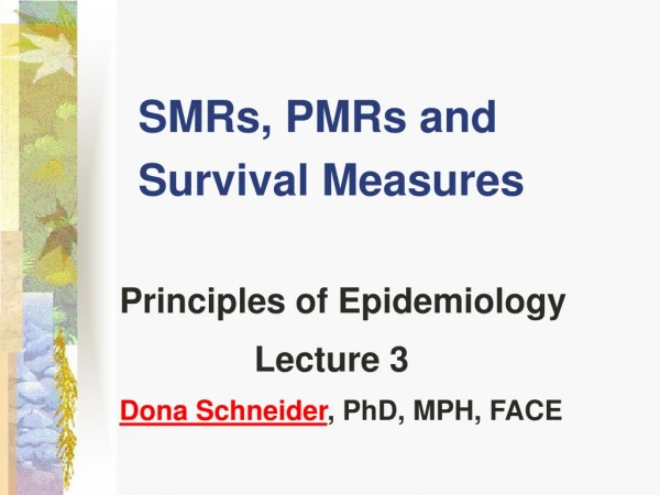 SMRs, PMRs and Survival Measures