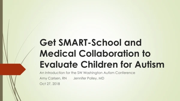 Get SMART-School and Medical Collaboration to Evaluate Children for Autism