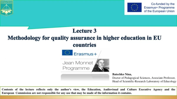Lecture 3 Methodology for quality assurance in higher education in EU countries