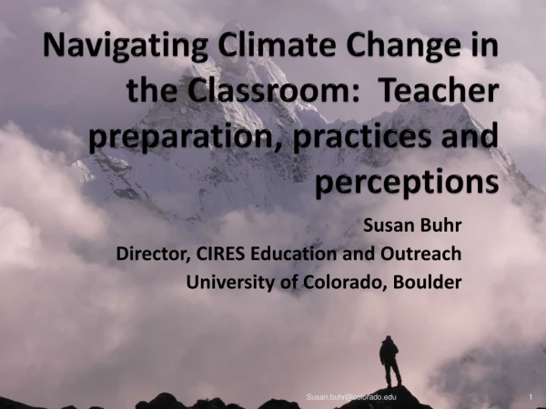 Navigating Climate Change in the Classroom: Teacher preparation, practices and perceptions