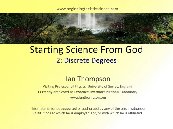 Starting Science From God 2: Discrete Degrees