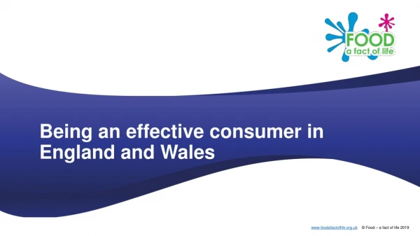 Being an effective consumer in England and Wales