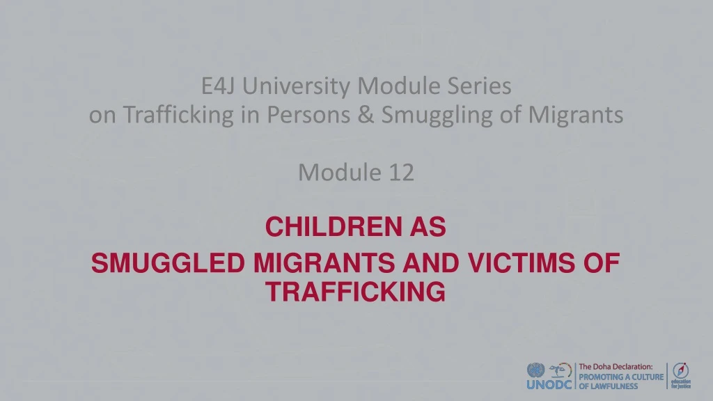 e4j university module series on trafficking in persons smuggling of migrants module 12