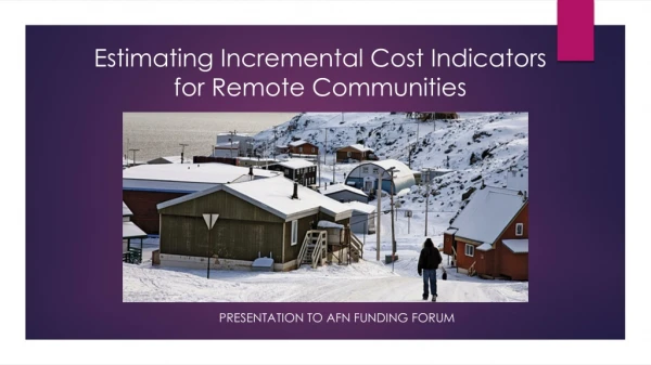 Estimating Incremental Cost Indicators for Remote Communities
