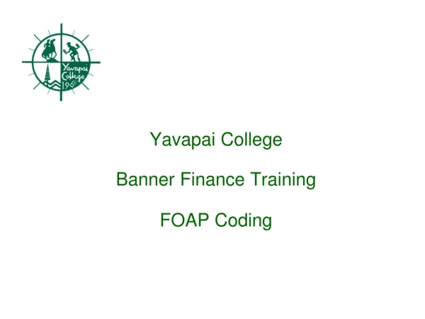 Yavapai College Banner Finance Training FOAP Coding