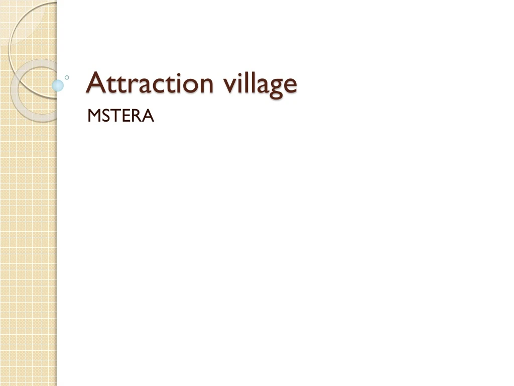 attraction village