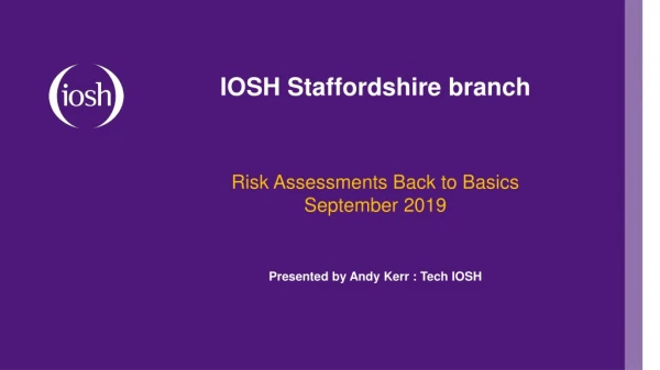 IOSH Staffordshire branch Risk Assessments Back to Basics September 2019