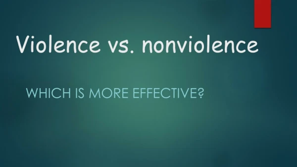 Violence vs. nonviolence