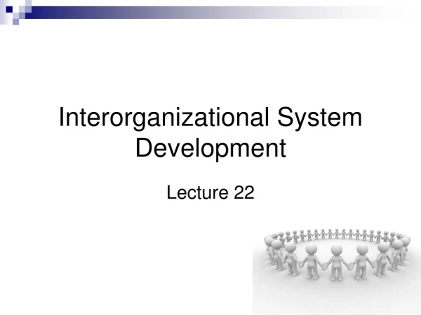 Interorganizational System Development