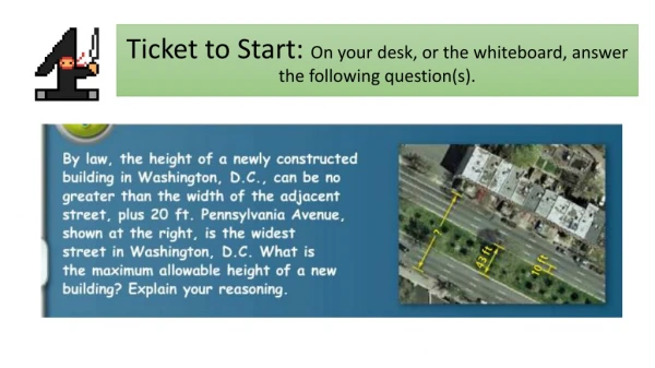 Ticket to Start: On your desk, or the whiteboard, answer the following question(s).