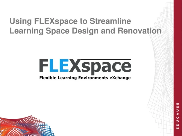 Using FLEXspace to Streamline Learning Space Design and Renovation