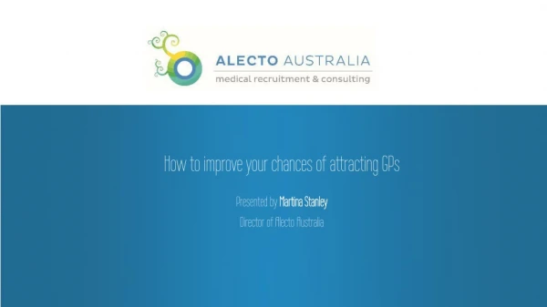 Presented by Martina Stanley Director of Alecto Australia