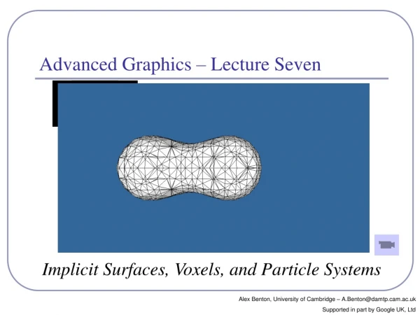 Advanced Graphics – Lecture Seven