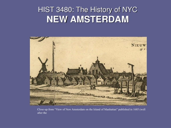 HIST 3480: The History of NYC NEW AMSTERDAM