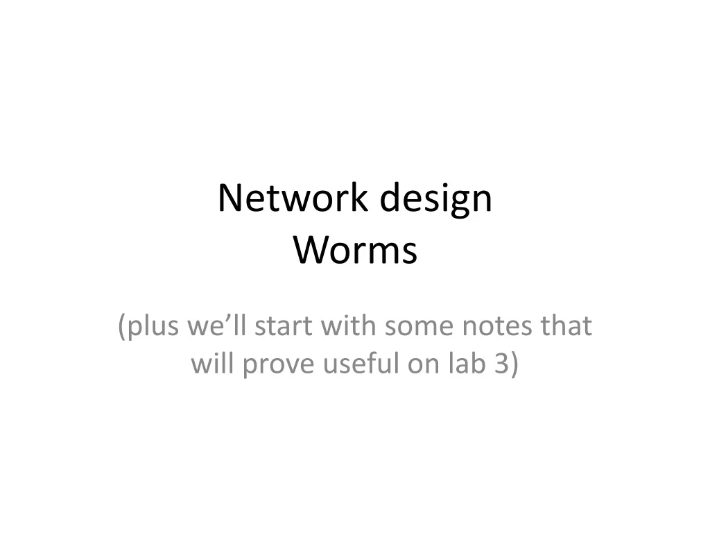 network design worms