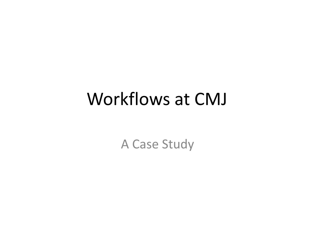 workflows at cmj