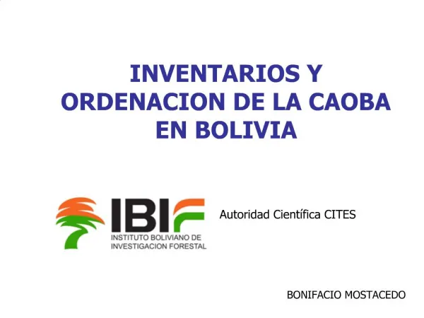 INVENTARIOS Y ORDENACION DE LA CAOBA EN BOLIVIA