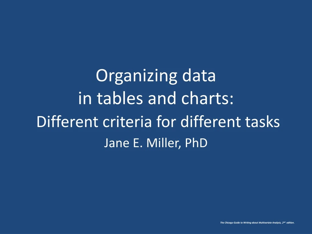 organizing data in tables and charts different criteria for different tasks