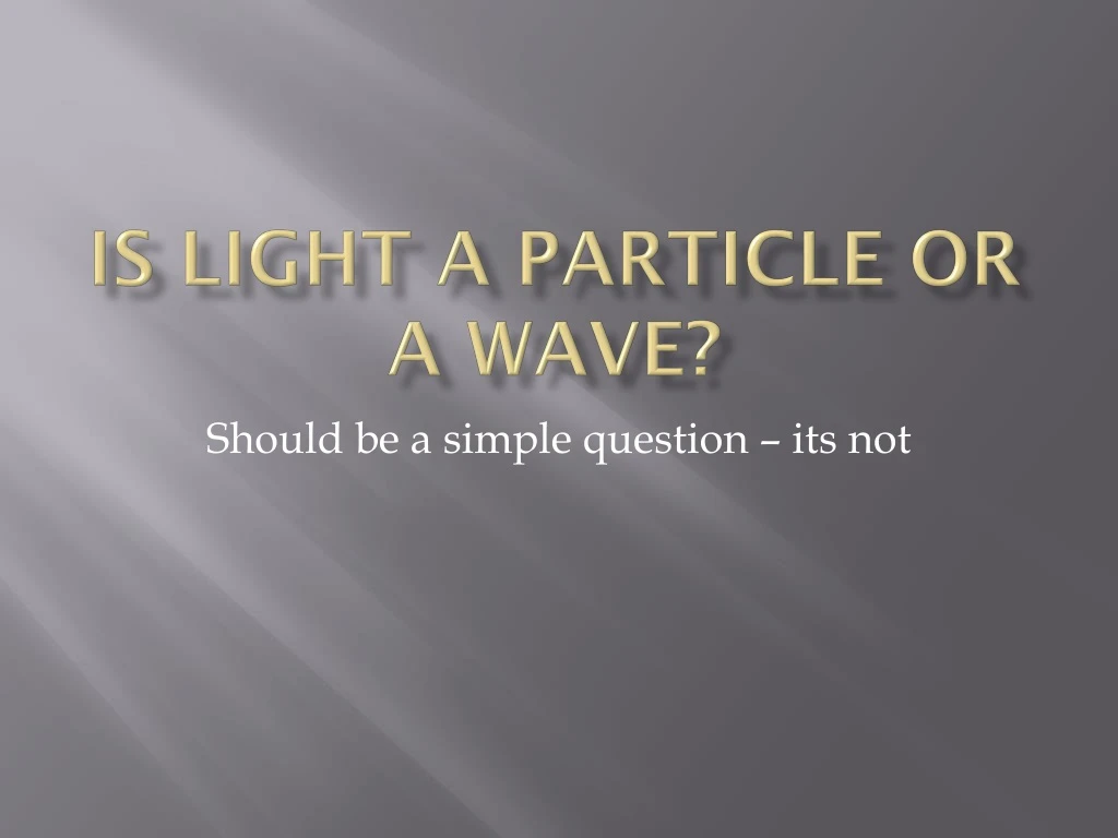 is light a particle or a wave