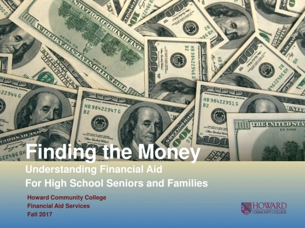 Finding the Money Understanding Financial Aid For High School Seniors and Families