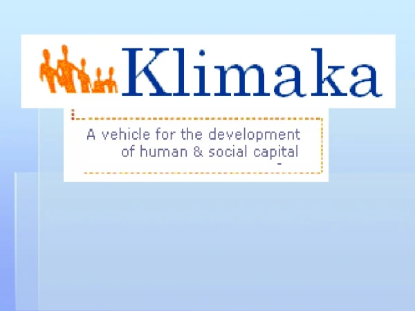 KLIMAKA’s activities aim at: