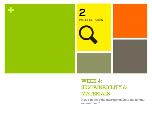 WEEK 4 : SUSTAINABILITY &amp; MATERIALS