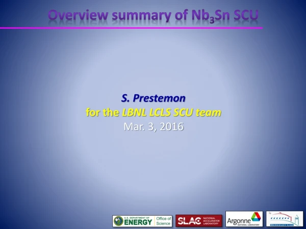 Overview s ummary of Nb 3 Sn SCU