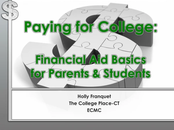 Paying for College: Financial Aid Basics for Parents &amp; Students