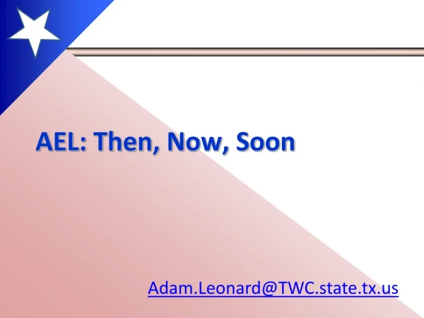 AEL: Then, Now, Soon