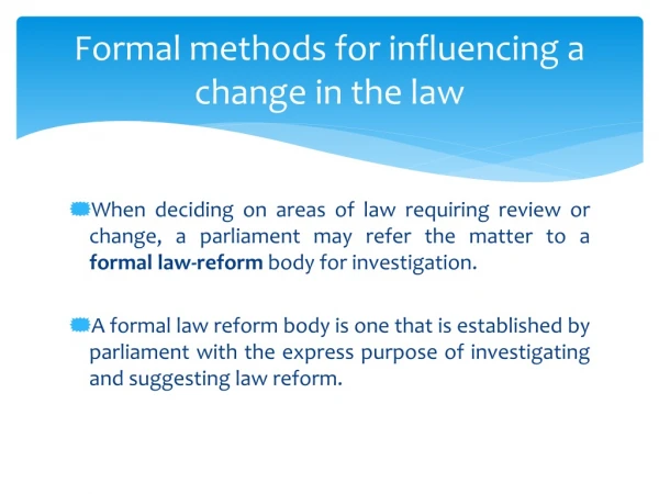 Formal methods for influencing a change in the law