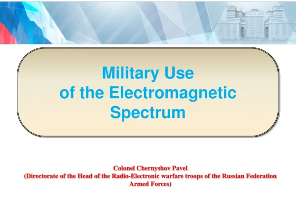 Military Use of the Electromagnetic Spectrum