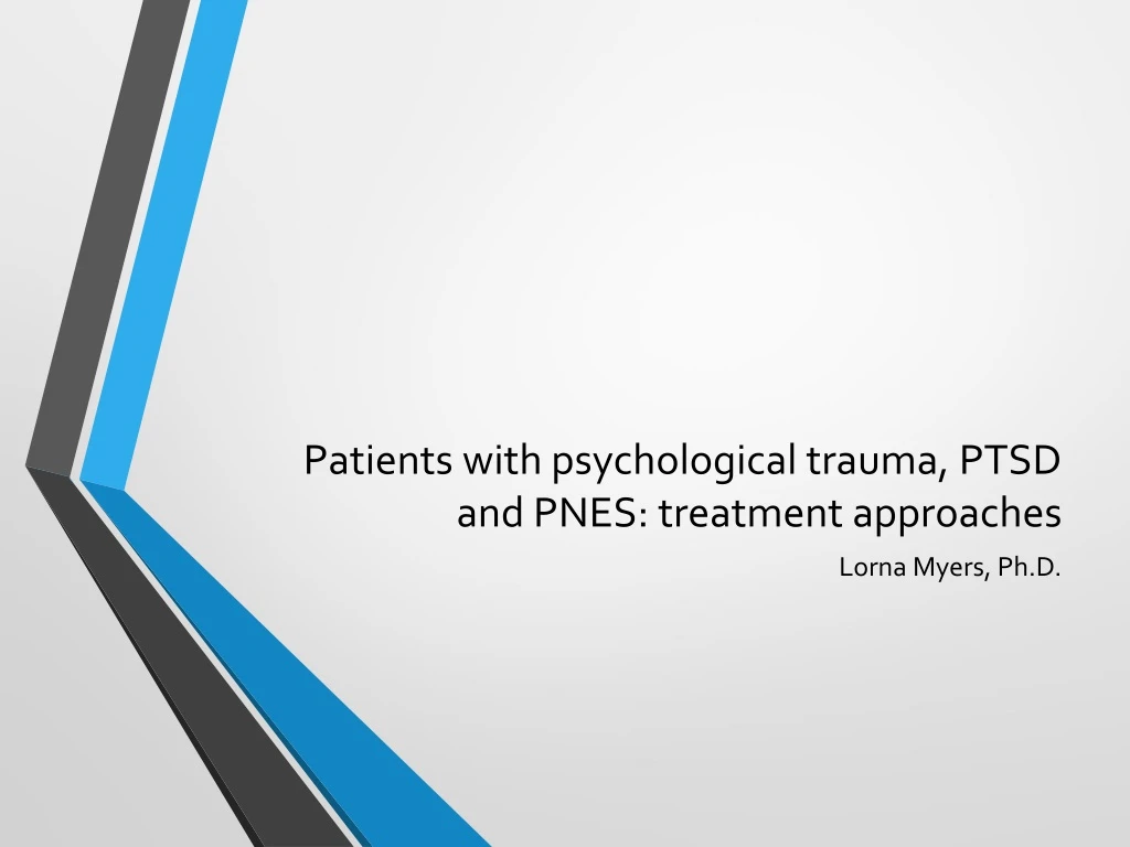 patients with psychological trauma ptsd and pnes treatment approaches