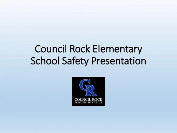 Council Rock Elementary School Safety Presentation