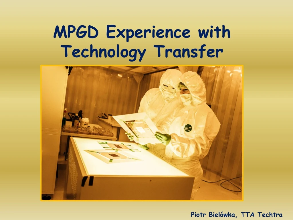 mpgd experience with technology transfer