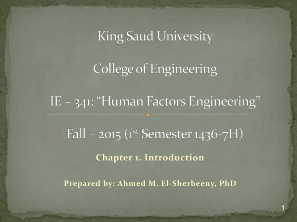 Chapter 1. Introduction Prepared by: Ahmed M. El-Sherbeeny, PhD
