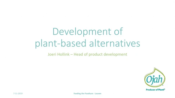 Development of plant-based alternatives