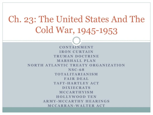 Ch. 23: The United States And The Cold War, 1945-1953