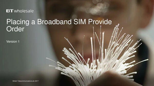 Placing a Broadband SIM Provide Order Version 1