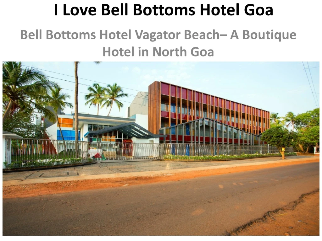 i love bell bottoms hotel goa