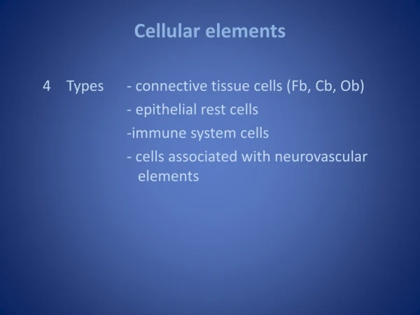 Cellular elements