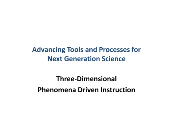 Advancing Tools and Processes for Next Generation Science