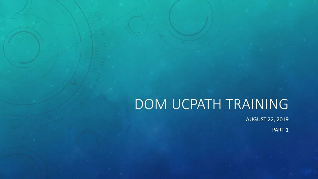 dom ucpath training