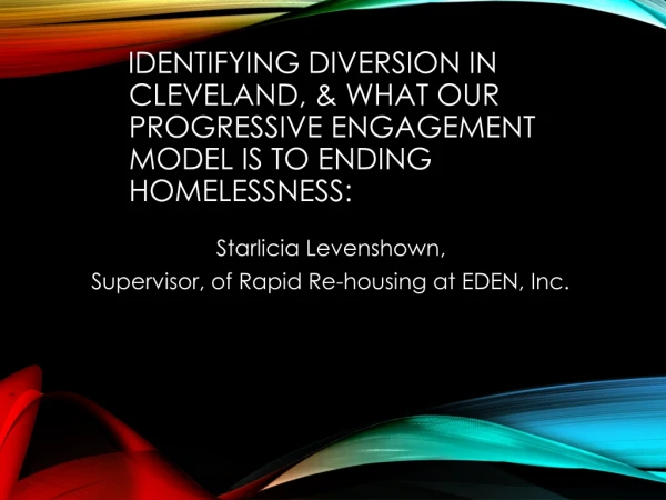 Starlicia Levenshown, Supervisor, of Rapid Re-housing at EDEN, Inc.
