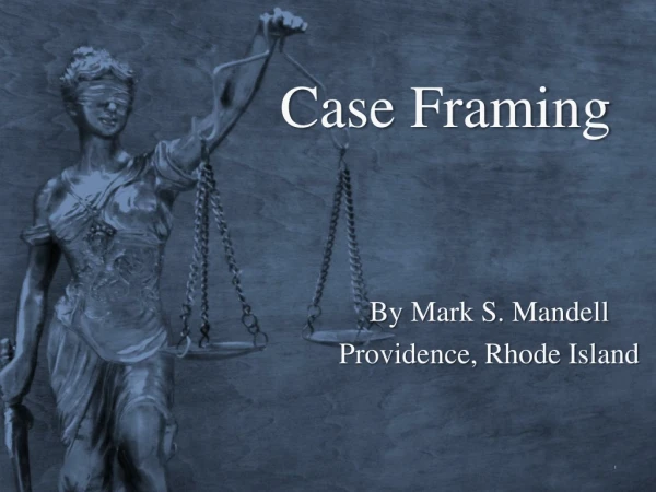 Case Framing