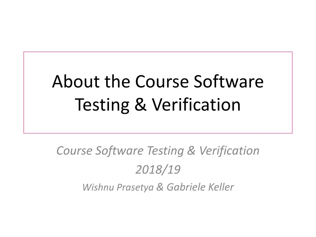 about the course software testing verification