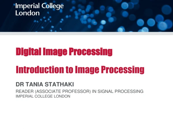 Digital Image Processing Introduction to Image Processing